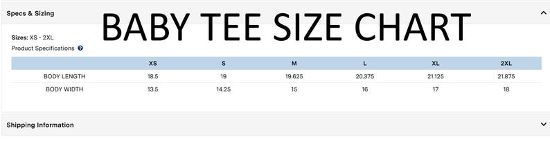 May include: A baby tee size chart with measurements in inches. The chart includes sizes XS to 2XL, listing body length and body width for each size. The text "BABY TEE SIZE CHART" is prominently displayed at the top.