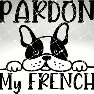 Perdona il mio francese, Bulldog SVG, Zampe di cane SVG, Tracce di animali, Cricut Paw, Hunting SVG, Paw Clipart, Animal Paw, Paws, French bulldog Svg