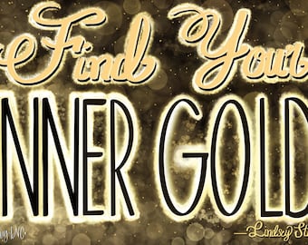 Find Your Inner Gold by Lindsey Stirling Instant Printable Digital Download
