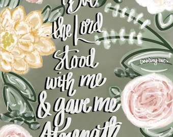 But the Lord Stood with Me & Gave Me Strength 2 Timothy 4:7 Printable Instant Digital Download