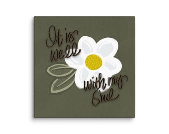 It is Well with my Soul 8” x 8” Canvas