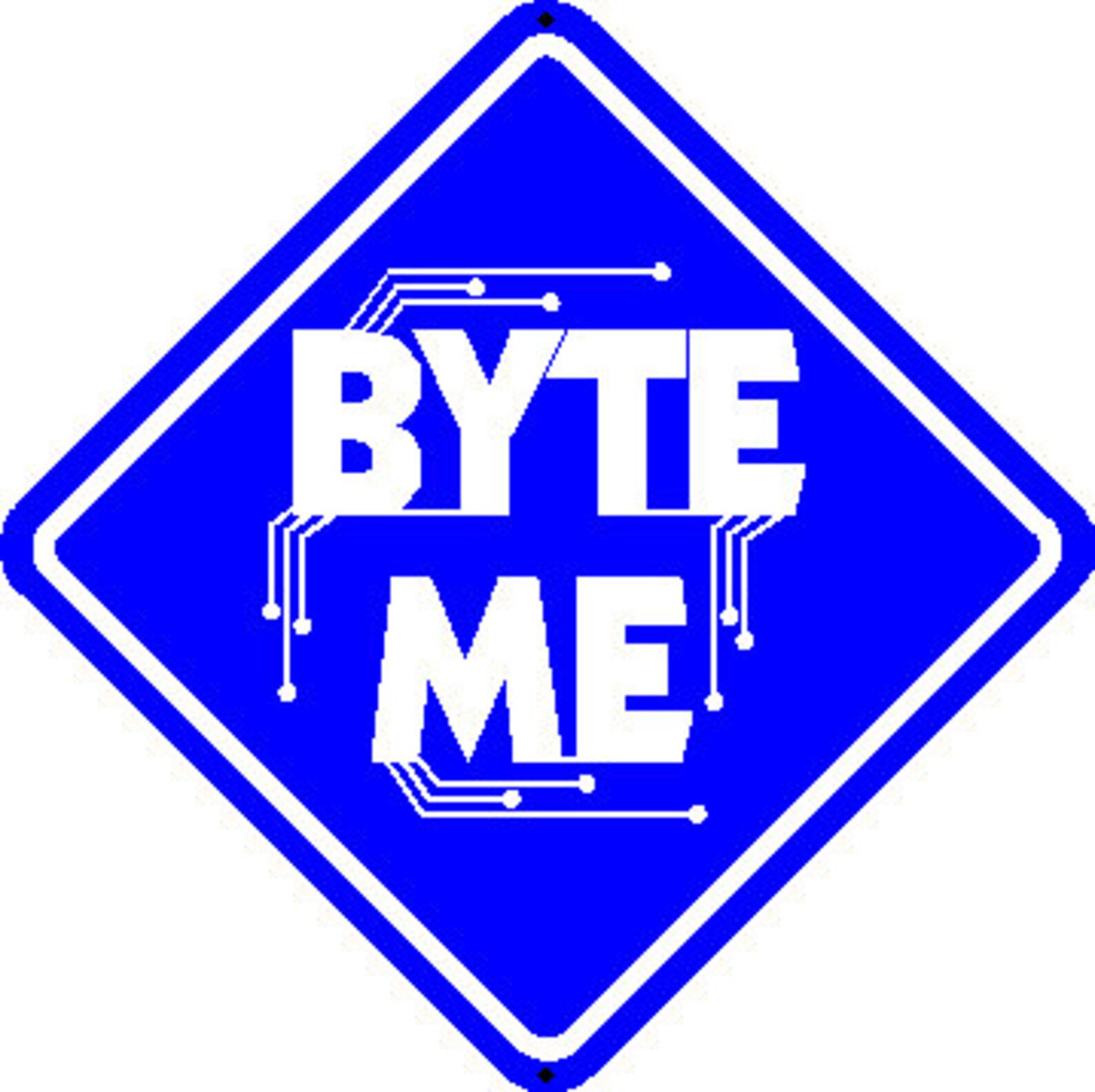 Byte Me Sign - Blue Sign, White Lettering. - Etsy