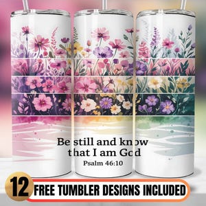 Be Still and Know that I am God Scripture Tumbler Wrap, Psalm 46:10 20oz Skinny Tumbler Sublimation Design, Bible Verse Tumbler Wrap PNG