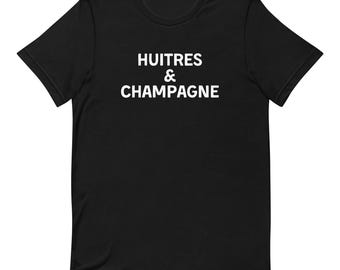 Oysters and Champagne in French - Unisex T-shirt