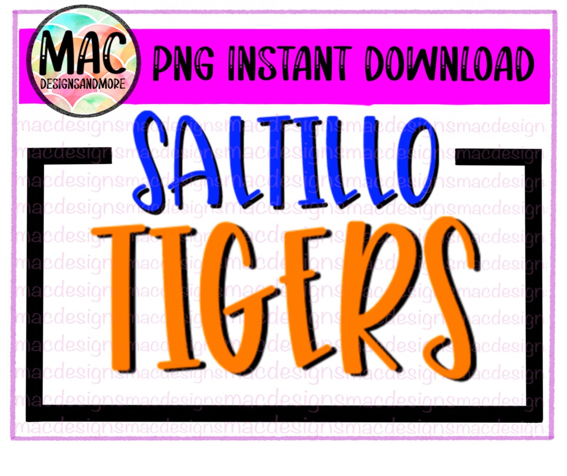 SALTILLO TIGERS PNG Png File Digital File Png Sublimation Etsy