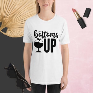 Bottoms Ups, Unisex t-shirt, Wine t-shirts