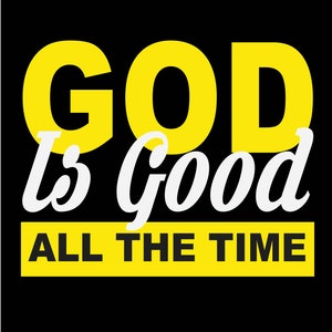 God Is Good  | SVG | | PNG | Digital files