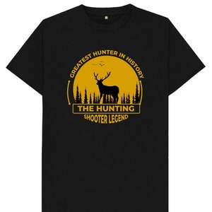 Greatest Hunter In History T Shirt