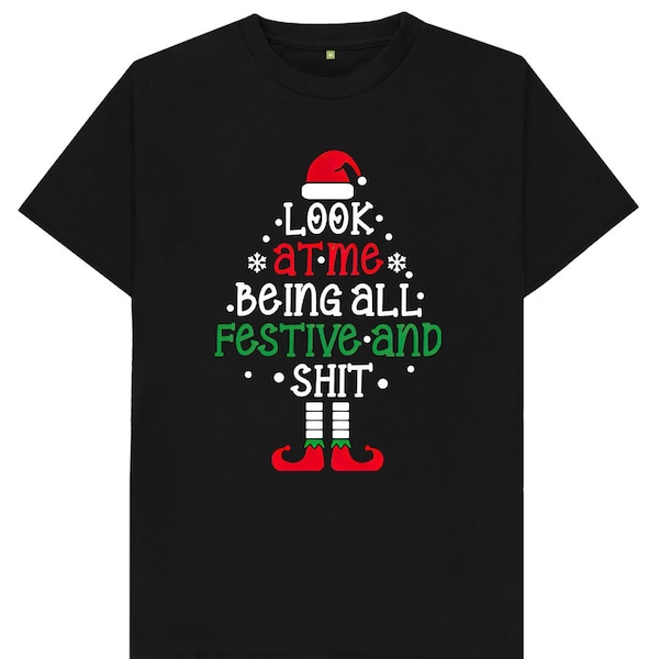 Look At Me Being All Festive And Sh*t Funny Christmas Xmas Tree T Shirt