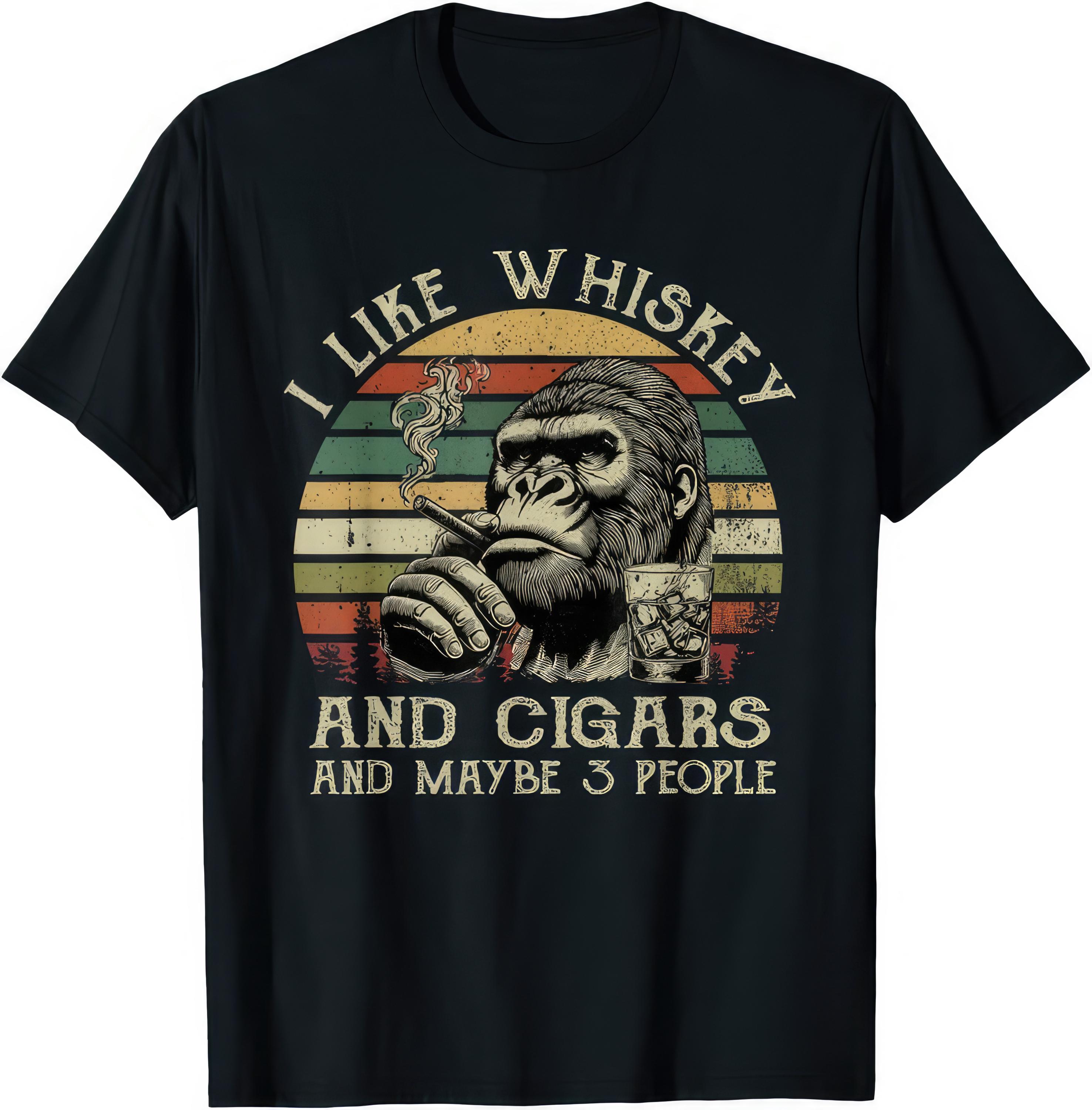cigarettes and whiskey t shirt I Like Whiskey and Cigars and Maybe 3 People Monkey T Shirt