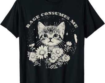 Rage Consumes Me Funny Cat Humour Cat Lover T Shirt