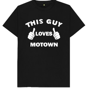 This Guy Loves Motown T Shirt