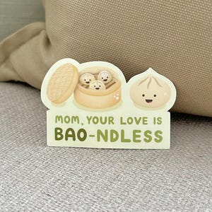 Mom, Your Love is BAO-ndless Die Cut Sticker (Mother's Day)