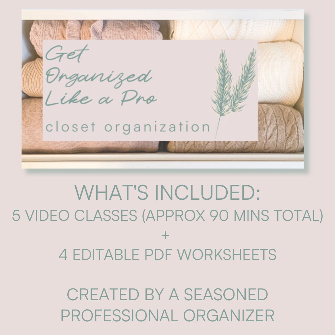Get Organized Like a Pro : Closet Organization Class by a Pro Organizer ...