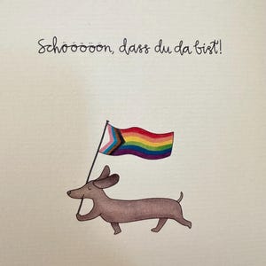 Schön, dass du da bist! Dackel Postkarte, LGBTQIA+ Postkarte, Regenbogen, Liebe, Pride