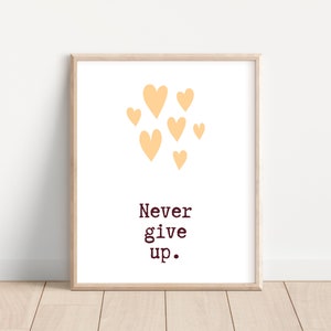 Never Give Up - Printable Classroom Poster; Growth Mindset Classroom Decor; Middle School Classroom Sign; Affirmation Wall; Neutral Hearts