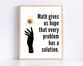 Boho Math Wall Art; Math Quote; Inspirational High School Algebra Poster; Printable Middle School Math Teacher Poster, Mathematics Poster