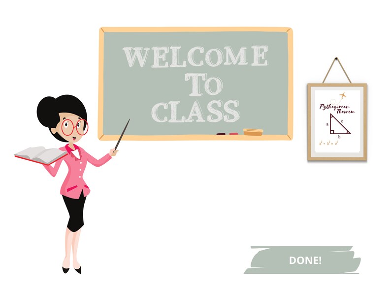 Peut inclure: Illustration d'une enseignante en blazer rose et jupe noire, tenant un livre et un pointeur. Un tableau noir avec "WELCOME TO CLASS" est derri&egrave;re elle. Un sch&eacute;ma encadr&eacute; du th&eacute;or&egrave;me de Pythagore est accroch&eacute; au mur. Le mot "DONE!" est en bas.
