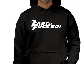 I'm Fast AF Boi hoodie funny jdm car humor vw euro ricer tuner usdm stance gifts for him car truck racing fast and the furious inspired