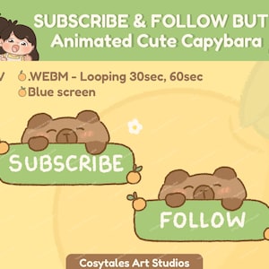 May include: Animated "Subscribe & Follow" buttons with a cute capybara design. The green buttons say "Subscribe" and "Follow" and are decorated with small orange fruits. The image also includes the text ".MOV .WEBM - Looping 30sec, 60sec .GIF Blue screen".