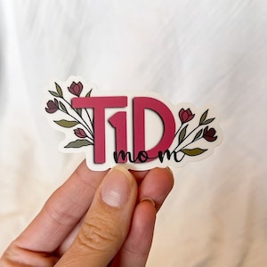 T1D Type One Mom Flowers Sticker, Diabetes, Type 1, T1D, Type One Sticker, Diabetic, Kids Diabetes