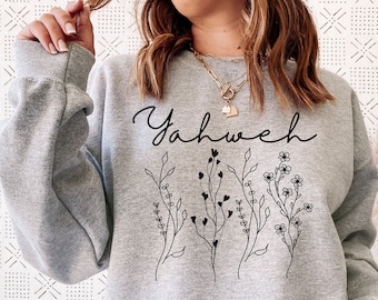 Wildflower Yahweh Christian Sweatshirt, YHWH Sweatshirt, Jesus Hebrew Name Shirt, Christian Long sleeve Crew neck Sweater, Gift For Women