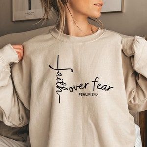 Christian Crewneck Women, Christian Sweatshirt, Bible Verse Sweater, Faith Over Fear Tshirt, Faith Shirt, Christian Apparel, Uplifting Gift