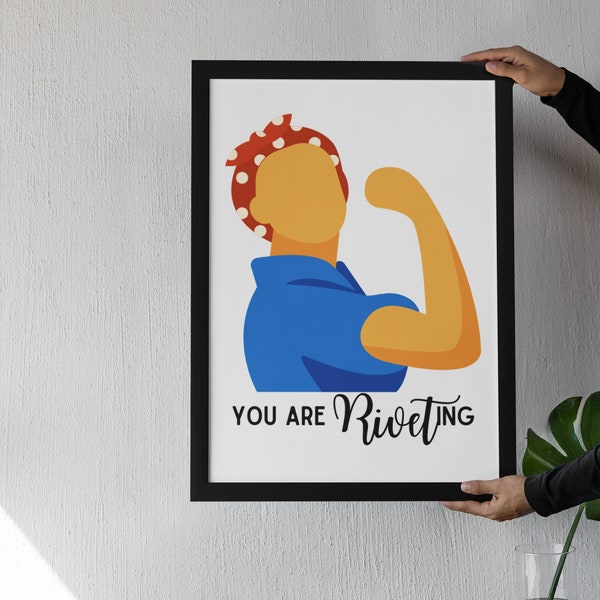 You Are Riveting - Rosie the Riveter - SVG/PNG digital, instant download, we can do it, World War II, motivation, inspiration