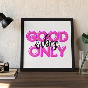 Good Vibes Only - SVG/PNG, positivité, optimisme, motivation, inspiration, imprimable, téléchargement numérique, téléchargement instantané