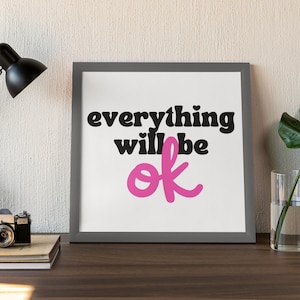 Tout ira bien - SVG et PNG, téléchargement numérique, tout va bien, pensées positives, optimisme, soyez heureux, ne stressez pas
