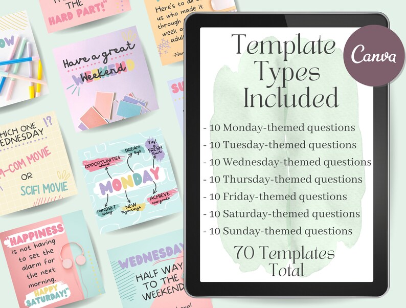 May include: A digital tablet screen displaying a Canva template for social media posts. The template is green and white with the text "Template Types Included" and a list of 70 templates, including 10 for each day of the week. The text "Canva" is in a purple circle in the upper right corner.