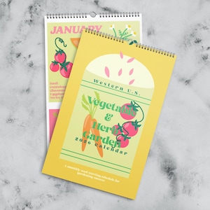 May include: A yellow and pink 2026 Vegetable & Herb Garden calendar with a spiral binding. The cover features illustrations of carrots and tomatoes. The calendar is for the Western U.S. and includes a monthly seed starting schedule.