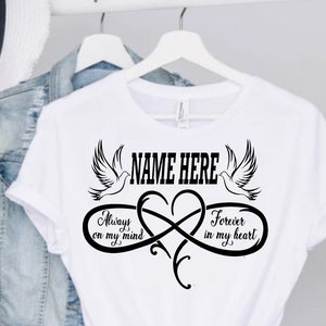 Always on My Mind T-Shirt, RIP Shirt, Personalized RIP T-shirt, Never Forgotten T-Shirt, Rest in Peace Customized T-shirt, Memorial Wings