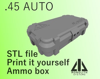 45 AUTO/ACP - Print It Yourself Ammo box- 50 Round- STL- Monolith Systems