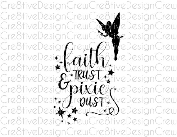 Faith Trust Pixie Dust SVG, Tinkerbell SVG, Stars, Fairy, Silhouette, Cricut, Digital File