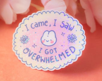 Kawaii Bunny Stickers | Overwhelmed | Anxiety | Mental Health | Cute | Funny | Pastel Pink | Holographic Stickers | Decals | Introvert |