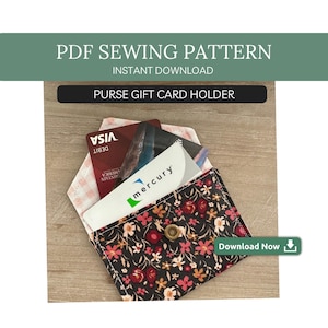 May include: A PDF sewing pattern for a purse gift card holder. The pattern includes instructions for making a small, floral-patterned pouch with a button closure. The pouch is shown with several cards inside, including a Visa debit card and a Mercury card.