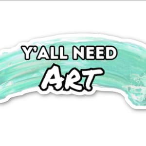 Y'all need Art Aufkleber - 13 cm x 5 cm