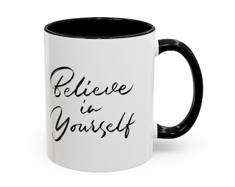 Motivational Accent Coffee Mug, Inspirational Gift for Her