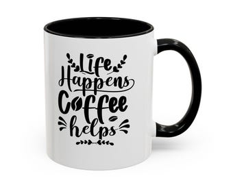 Motivational Coffee Mug, Accent Handle, Slogan Gift, 11oz