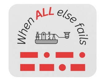 Ham Radio Mouse Pad, Morse Code, All Else Fails