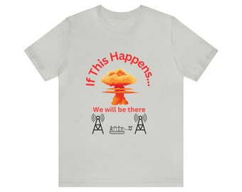 Ham Radio 'If This Happens' T-Shirt, Morse Code, Unisex