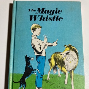 The Magic Whistle by Martha King children’s hardback book vintage 1969 dog weekly reader book