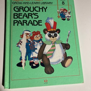 Grouchy Bear’s Parade Raggedy Ann & Andy’s Grow and Learn Library Volume 8 hardback children’s book vintage book