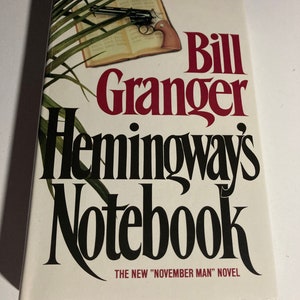 Hemingway’s Notebook by Bill Granger vintage hardback book with dust jacket fiction crime espionage
