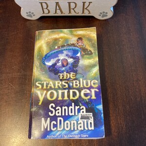 The Stars Blue Yonder by Sandra McDonald paperback book sci-fi science fiction time travel fun read space save mankind