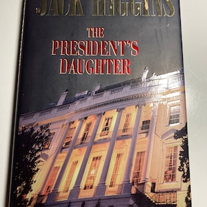 The President’s Daughter by Jack Higgins hardback vintage book with dust jacket fiction political mystery novel