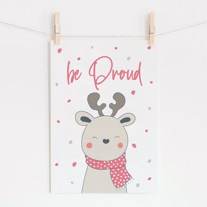 Be Proud Deer Nursery Print: Motivational Kids Room Decor (Digital Printable)