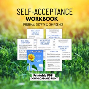 Può includere: Un'immagine di un "SELF-ACCEPTANCE WORKBOOK" con il sottotitolo "PERSONAL GROWTH & CONFIDENCE". Sono visibili diverse pagine con testo, tra cui "SELF-ESTEEM AND SELF-CONFIDENCE" e "WHAT IS SELF-ACCEPTANCE?" È presente anche un'immagine di un girasole. Il testo "Printable PDF DOWNLOAD AND PRINT!" è in basso.