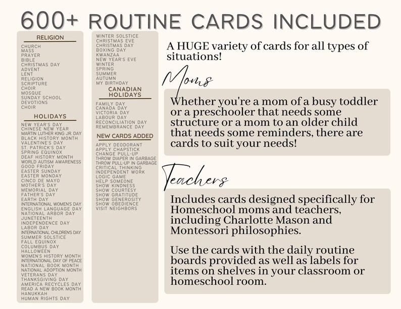 May include: A beige and brown printable card set with the text "600+ Routine Cards Included" and a list of holidays and events. The cards are designed for moms, teachers, and homeschoolers. The text "Moms" and "Teachers" is written in cursive.
